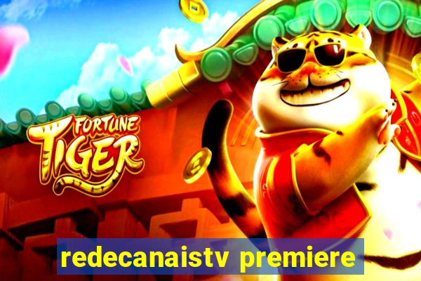 redecanaistv premiere